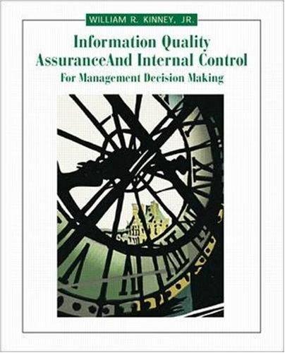 information quality assurance and internal control for management decision making 1st edition william r