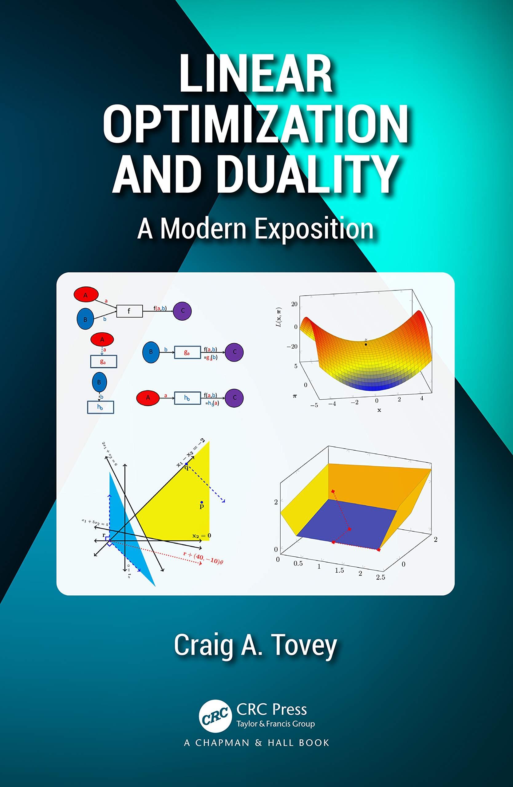 linear optimization and duality a modern exposition 1st edition craig a. tovey 1439887462, 9781439887462