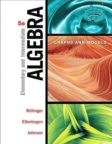 elementary and intermediate algebra graphs and models 5th edition marvin l bittinger, david j ellenbogen,