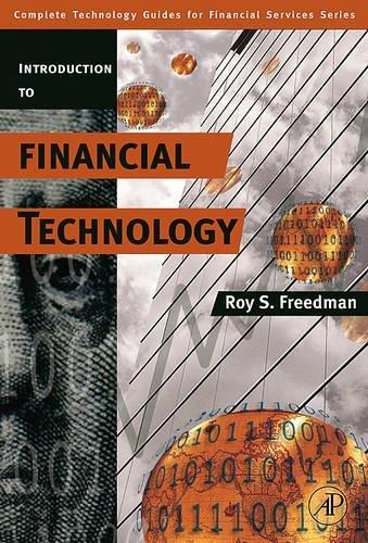 introduction to financial technology 1st edition roy s. freedman 0123704782, 9780123704788
