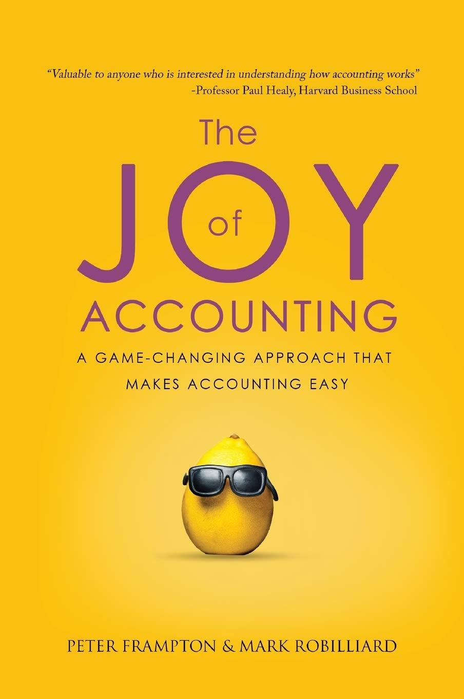 the joy of accounting 1st edition peter frampton, mark robilliard, catherine bronstein 1735312916,