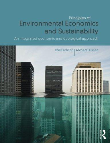 principles of environmental economics and sustainability 3rd edition ahmed hussen 0415676916, 9780415676915