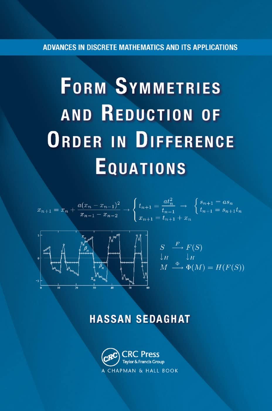 form symmetries and reduction of order in difference equations 1st edition hassan sedaghat 1138374121,