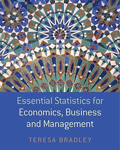 essential statistics for economics business and management 1st edition teresa bradley 0470850795,