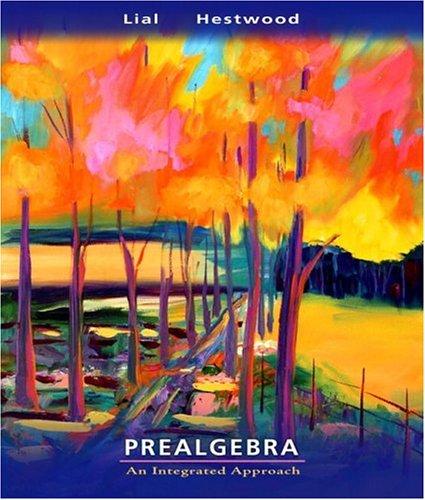 prealgebra an integrated approach 1st edition margaret l. lial, diana l. hestwood 032135639x, 9780321356390