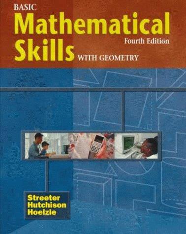 basic mathematical skills with geometry 4th edition james streeter, donald hutchison, louis hoelzle