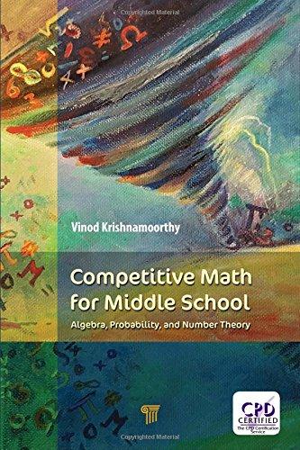 competitive math for middle school algebra probability and number theory 1st edition vinod krishnamoorthy