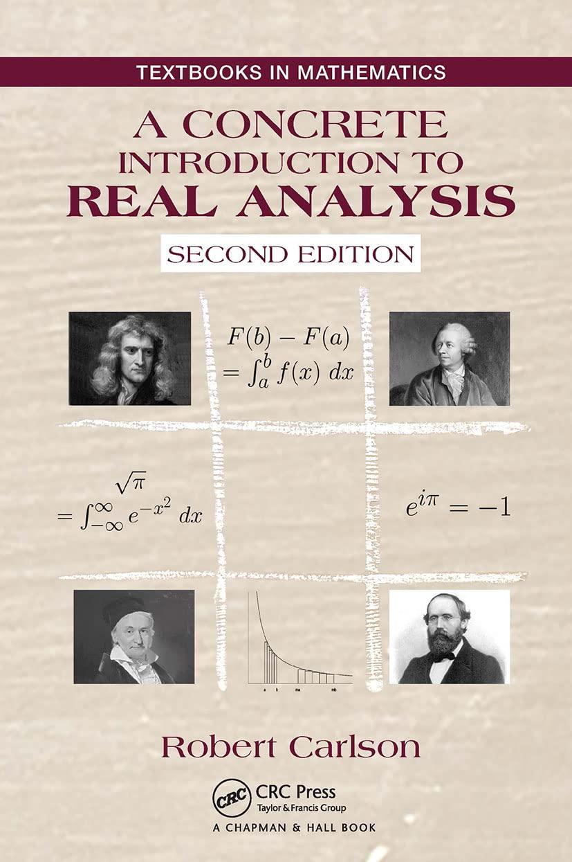 a concrete introduction to real analysis 2nd edition robert carlson 1032476435, 9781032476438