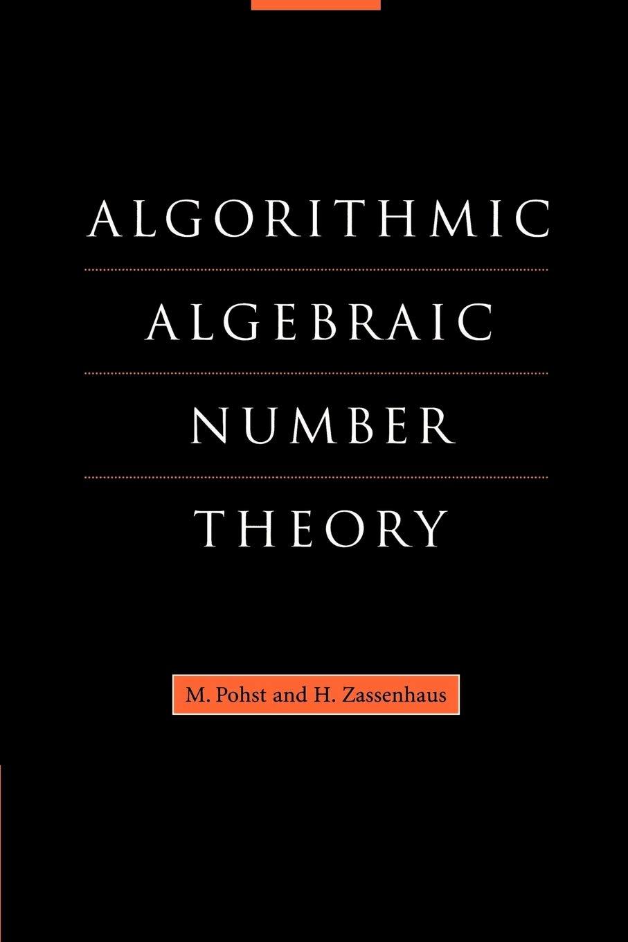 algorithmic algebraic number theory 1st edition m. pohst, h. zassenhaus 0521596696, 9780521596695