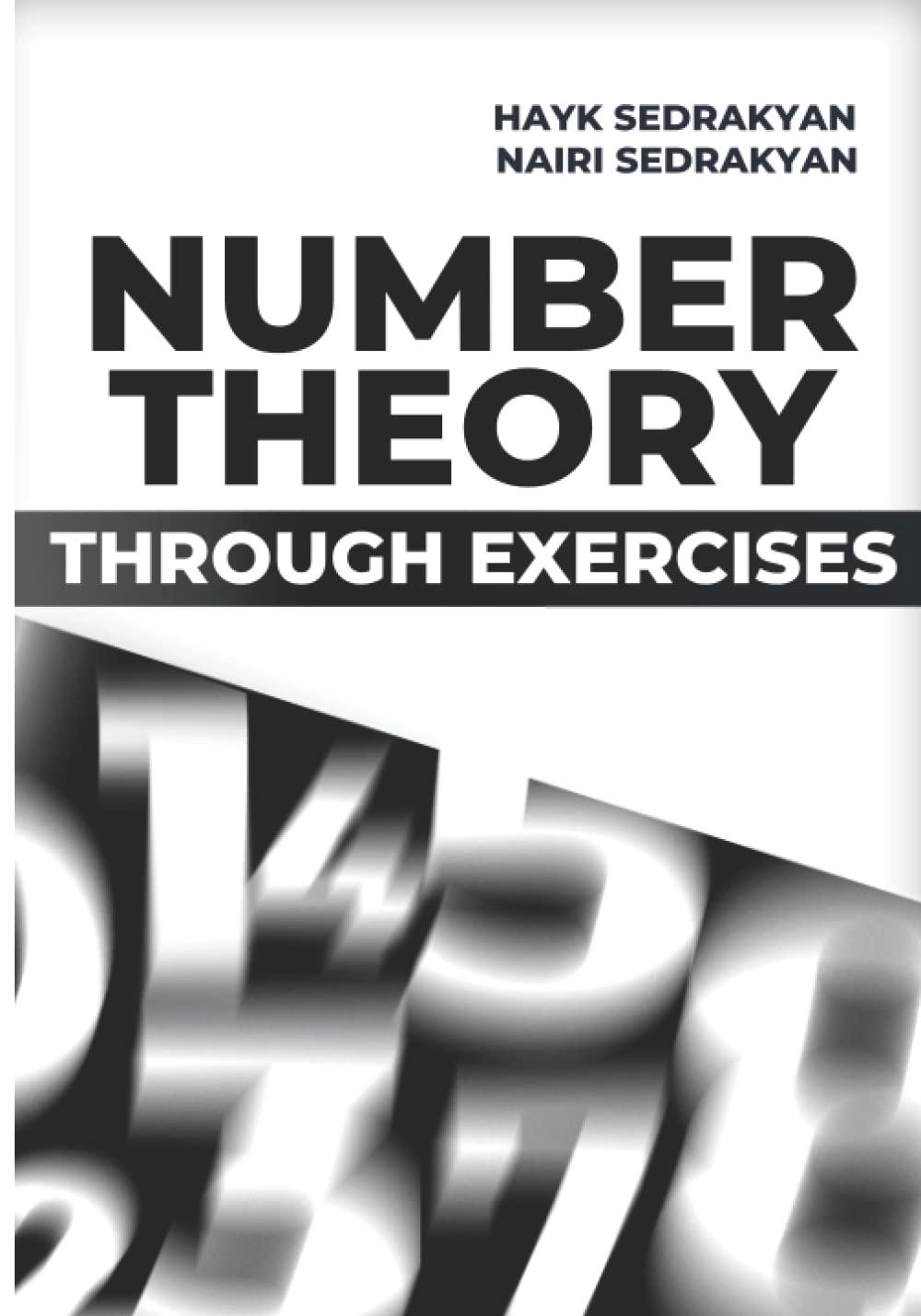 number theory through exercises 1st edition hayk sedrakyan, nairi sedrakyan 1090987897, 9781090987891