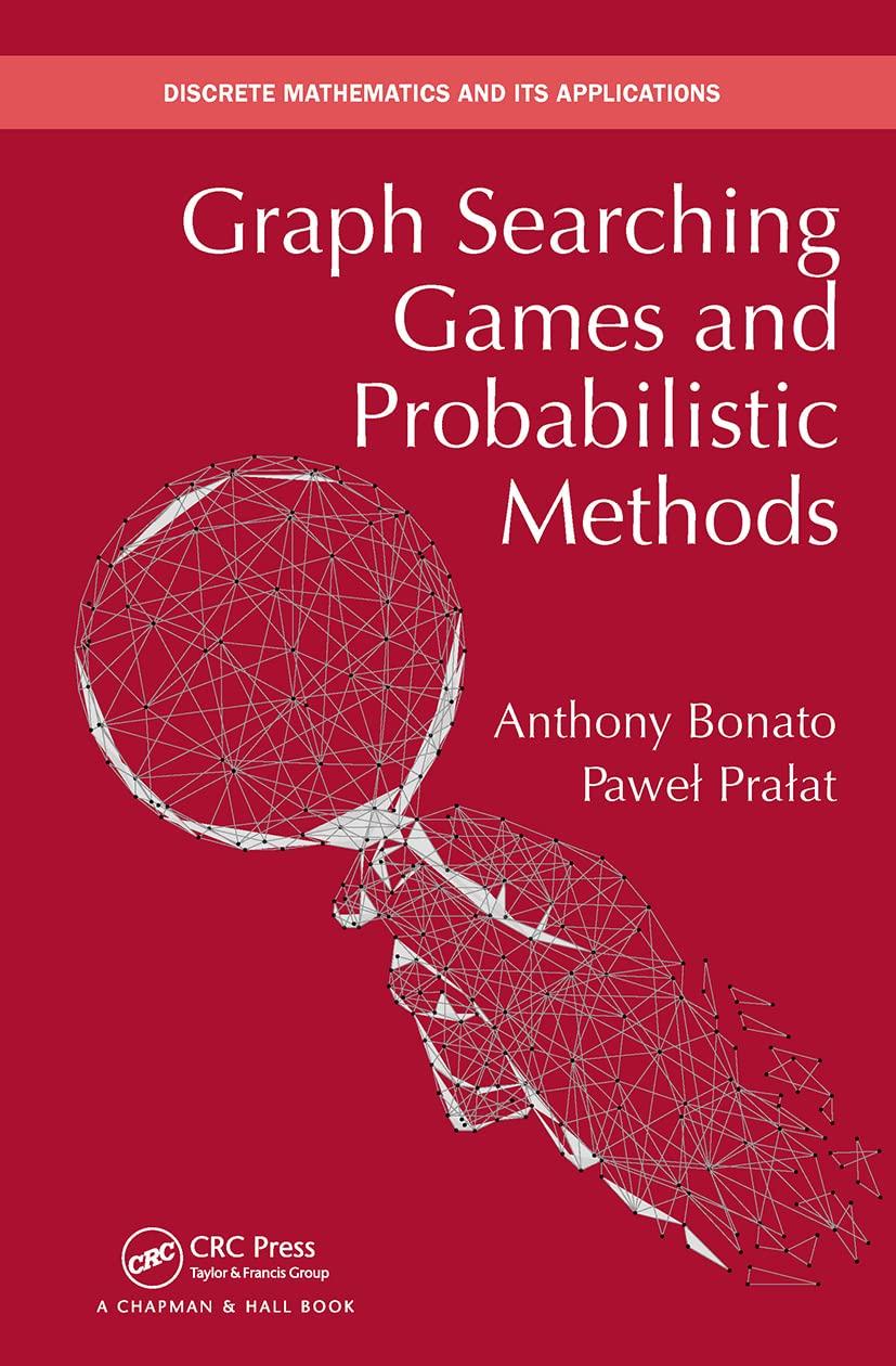 graph searching games and probabilistic methods 1st edition anthony bonato, pawel pralat 1032476419,