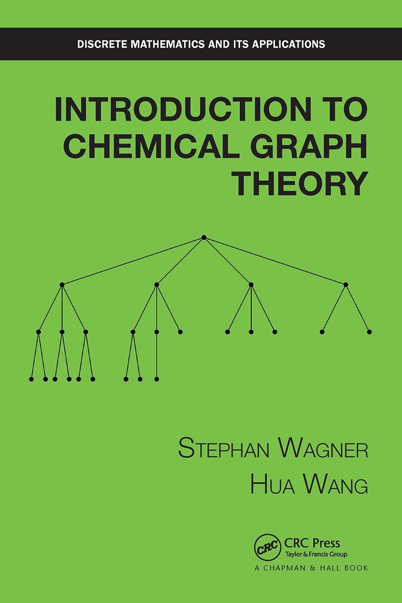 introduction to chemical graph theory 1st edition stephan wagner, hua wang 1032476036, 9781032476032