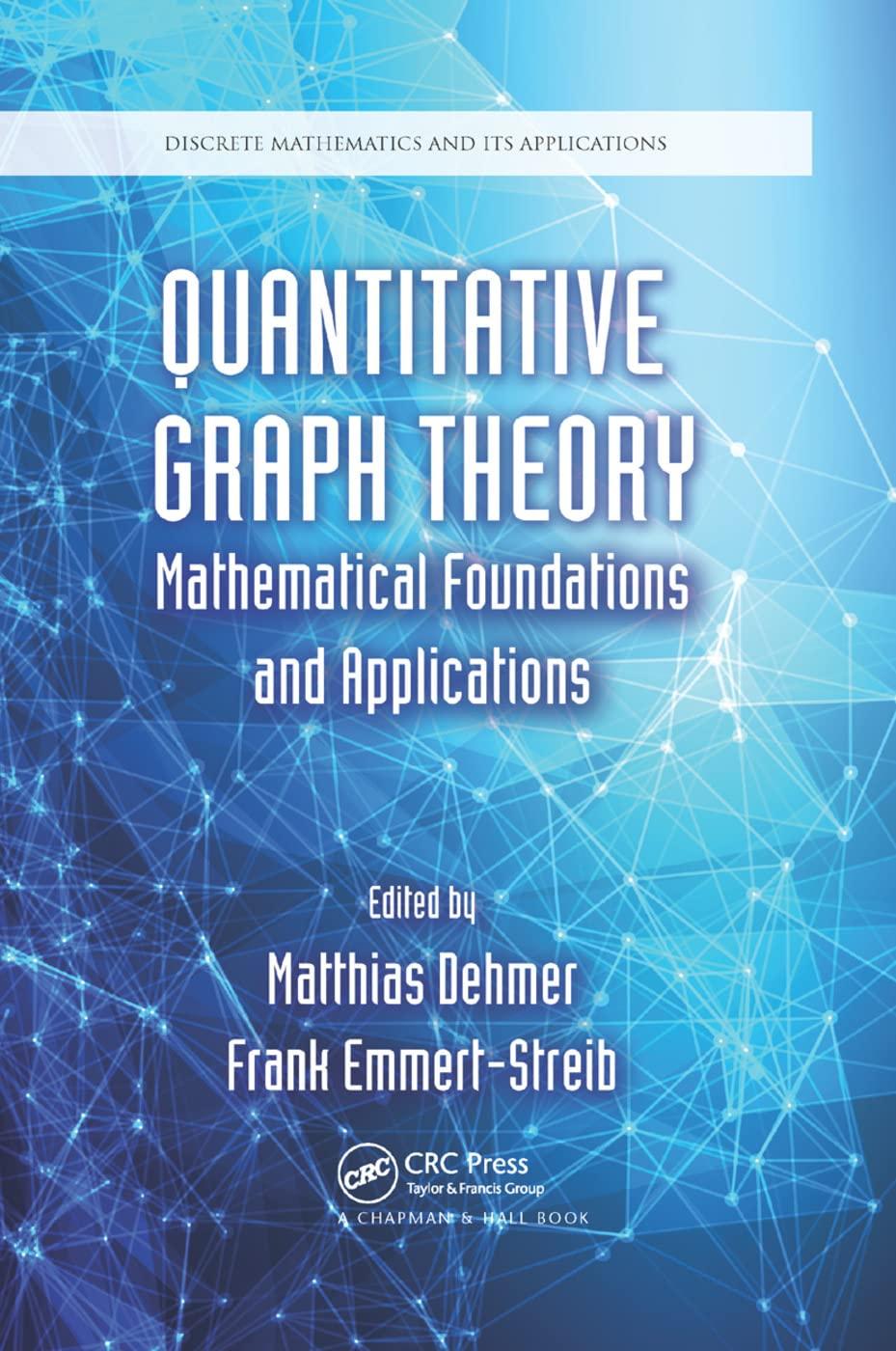 quantitative graph theory mathematical foundations and applications 1st edition matthias dehmer, frank