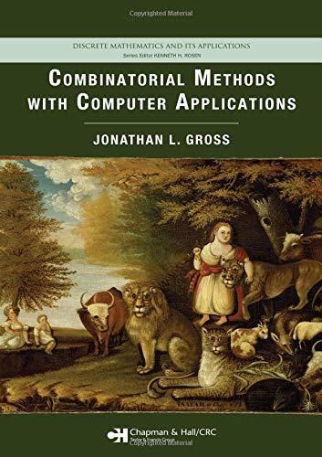 combinatorial methods with computer applications 1st edition jonathan l. gross 1584887435, 9781584887430