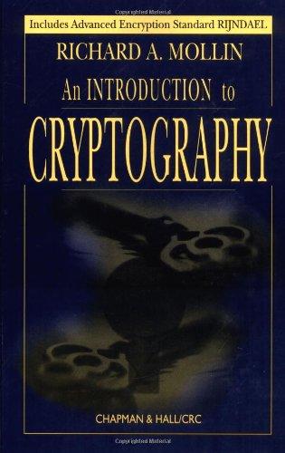 an introduction to cryptography 1st edition richard a. mollin 1584881275, 9781584881278