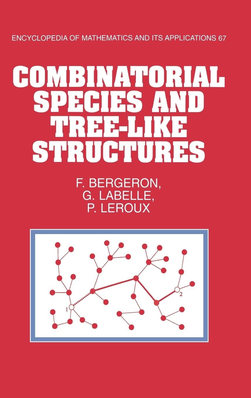 combinatorial species and tree like structures 1st edition françois bergeron, gilbert labelle, pierre