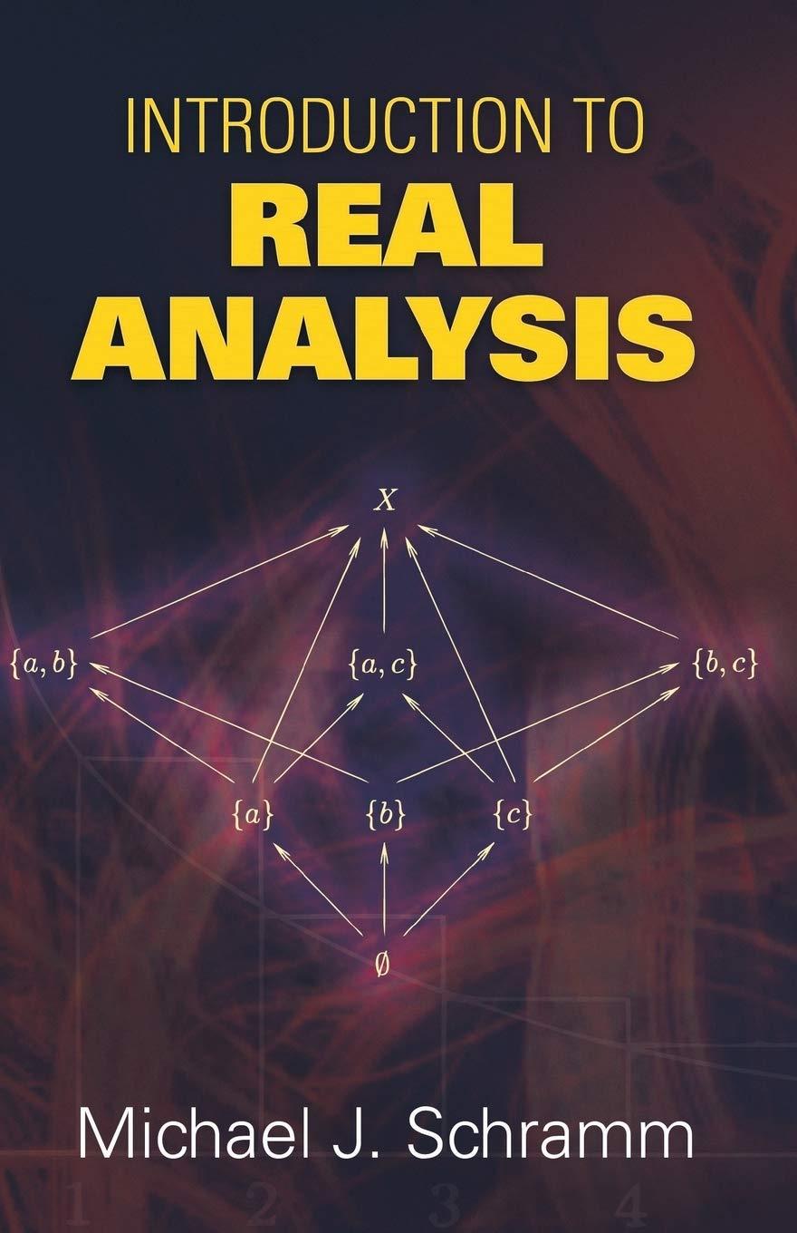 introduction to real analysis 1st edition michael j. schramm 0486469131, 9780486469133