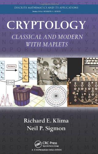 cryptology classical and modern with maplets 1st edition richard e. klima, neil p. sigmon 1439872414,