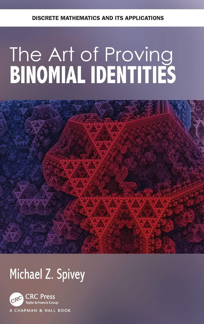 the art of proving binomial identities 1st edition michael z. spivey 0815379420, 9780815379423