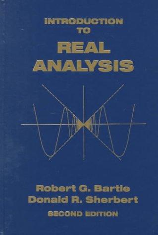 introduction to real analysis 2nd edition robert g. bartle, donald r. sherbert 0471510009, 9780471510000