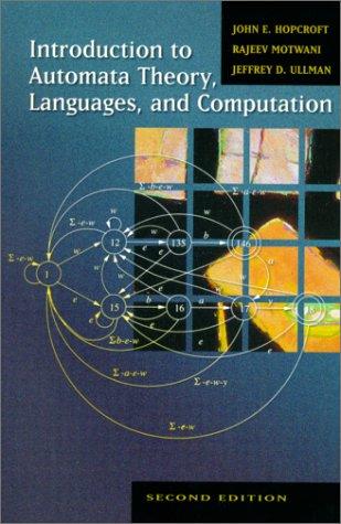 introduction to automata theory languages and computation 2nd edition john e. hopcroft, jeffrey d. ullman,