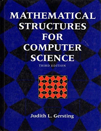 mathematical structures for computer science 3rd edition judith l. gersting, gersting 0716782596,