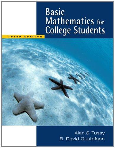 basic mathematics for college students 3rd edition alan s. tussy, r. david gustafson 0495188956, 9780495188957