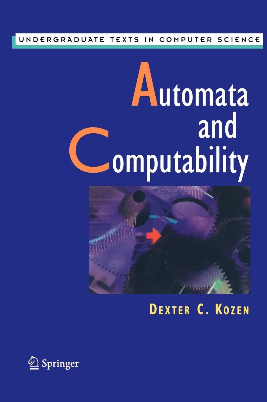 automata and computability 1st edition dexter c. kozen 0387949070, 9780387949079