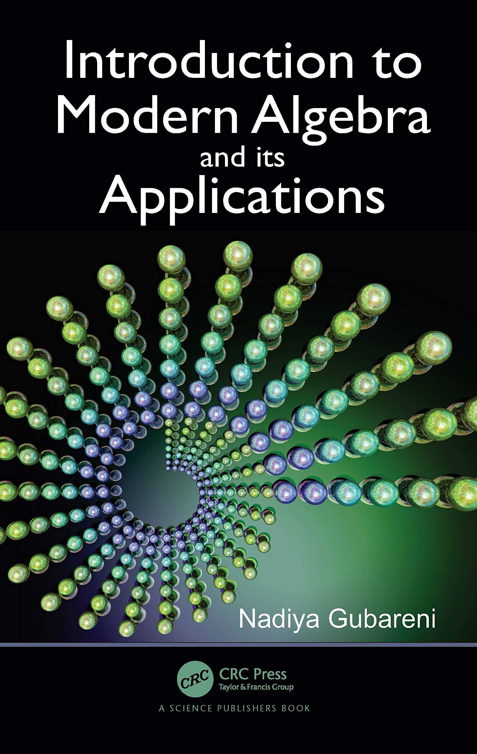 introduction to modern algebra and its applications 1st edition nadiya gubareni 0367820919, 9780367820916