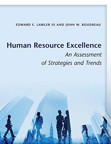 human resource excellence an assessment of strategies and trends 1st edition edward e. lawler, john w.