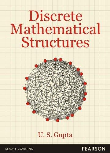 discrete mathematical structures 1st edition u.s. gupta 9332521395, 9789332521391