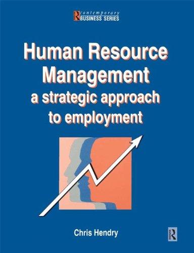 human resource management 1st edition chris hendry 075060994x, 978-0750609944
