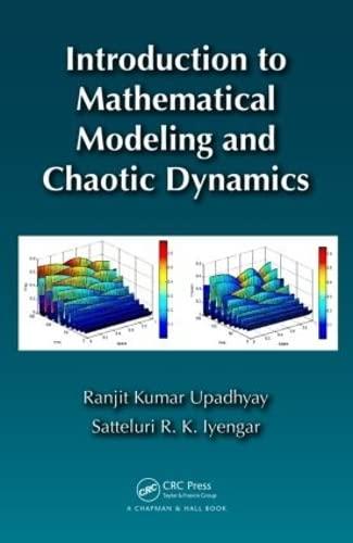 introduction to mathematical modeling and chaotic dynamics 1st edition ranjit kumar upadhyay, satteluri r. k.