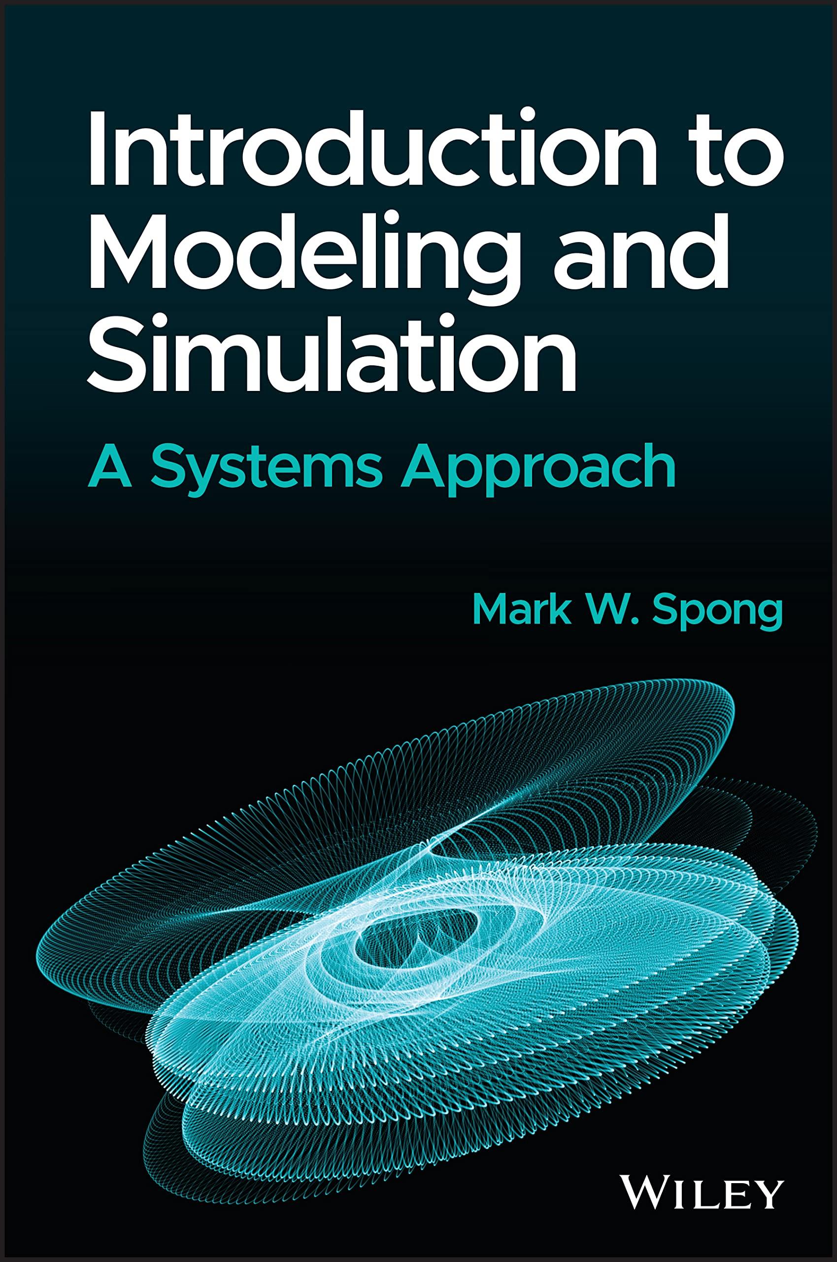 introduction to modeling and simulation 1st edition mark w. spong 111998288x, 9781119982883