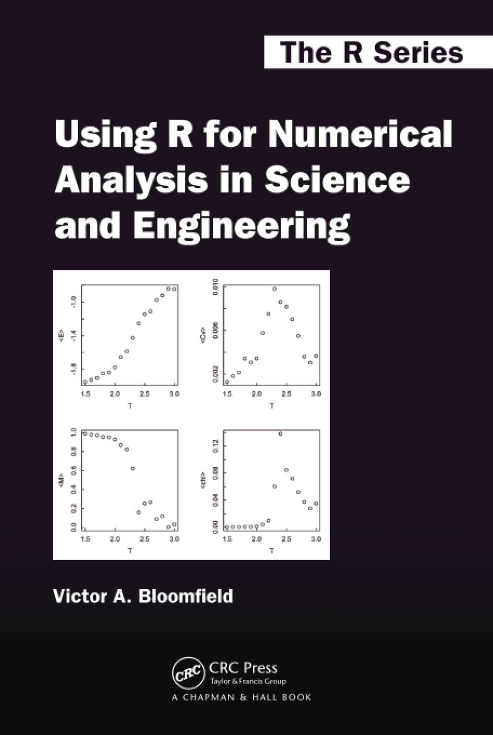using r for numerical analysis in science and engineering 1st edition victor a. bloomfield 143988448x,