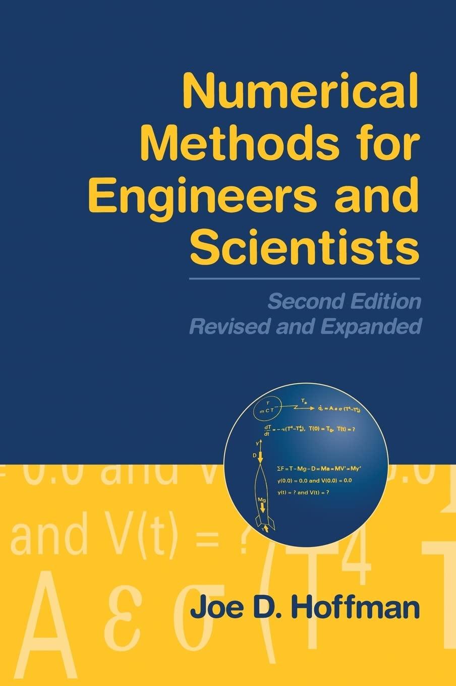 numerical methods for engineers and scientists 2nd edition joe d. hoffman, steven frankel 0824704436,