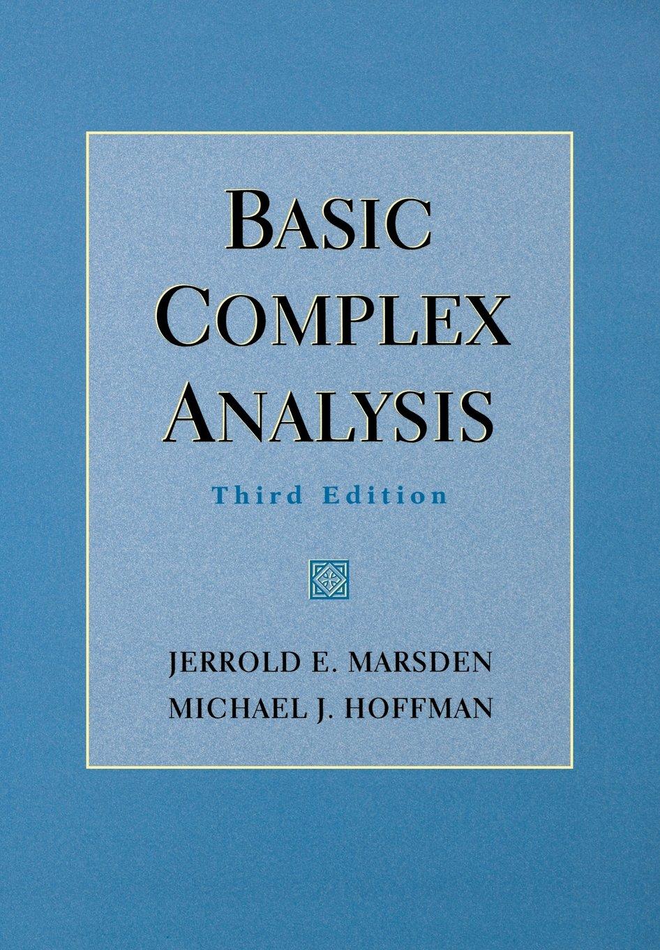 basic complex analysis 3rd edition jerrold e. marsden, michael j. hoffman 1464152195, 9781464152191