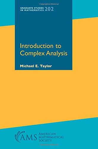introduction to complex analysis 1st edition michael e. taylor 1470452863, 9781470452865