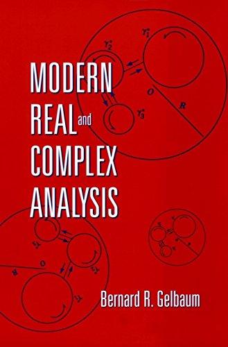 modern real and complex analysis 1st edition bernard r. gelbaum 0471107158, 9780471107156
