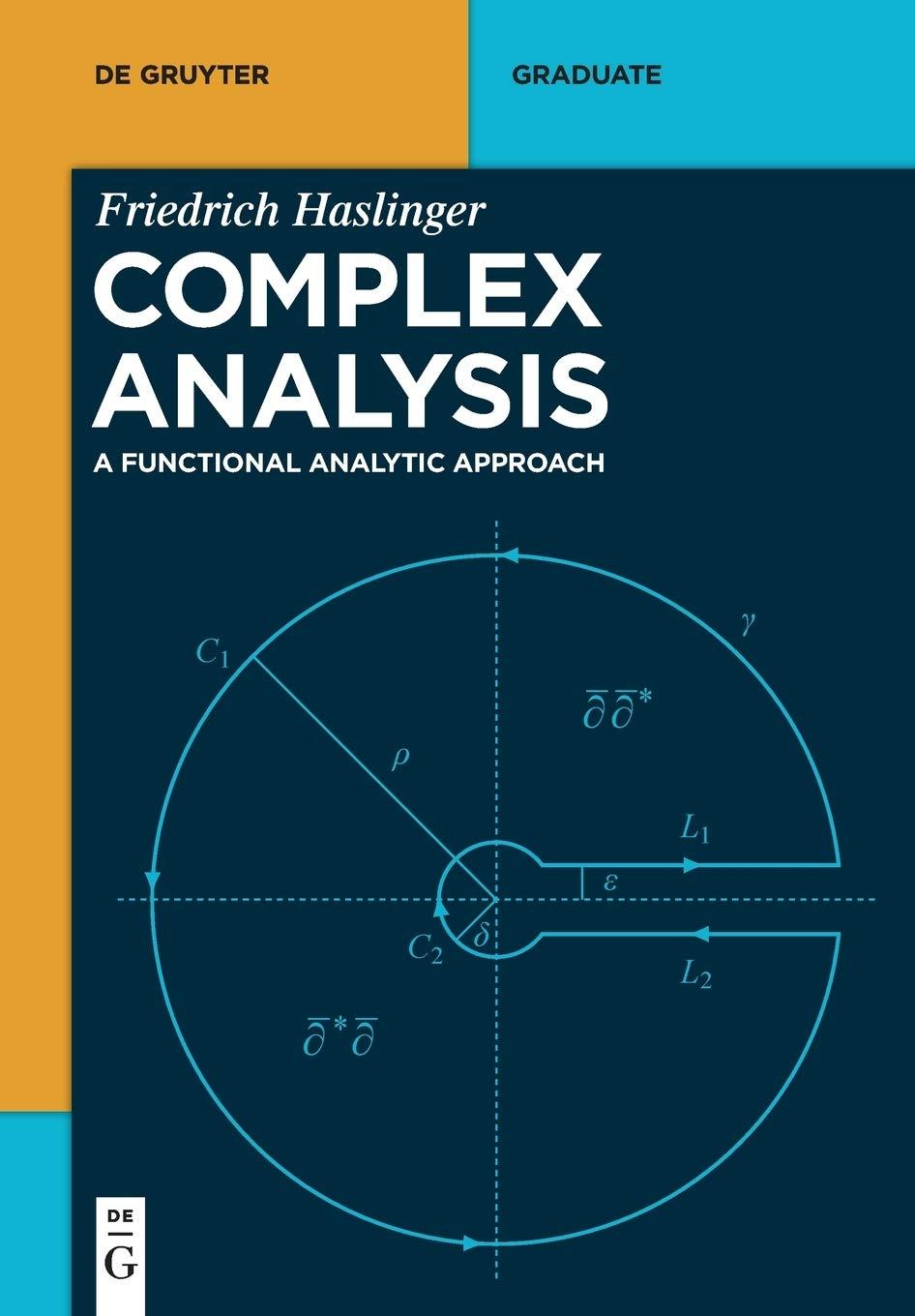 complex analysis a functional analytic approach 1st edition friedrich haslinger 3110417235, 9783110417234