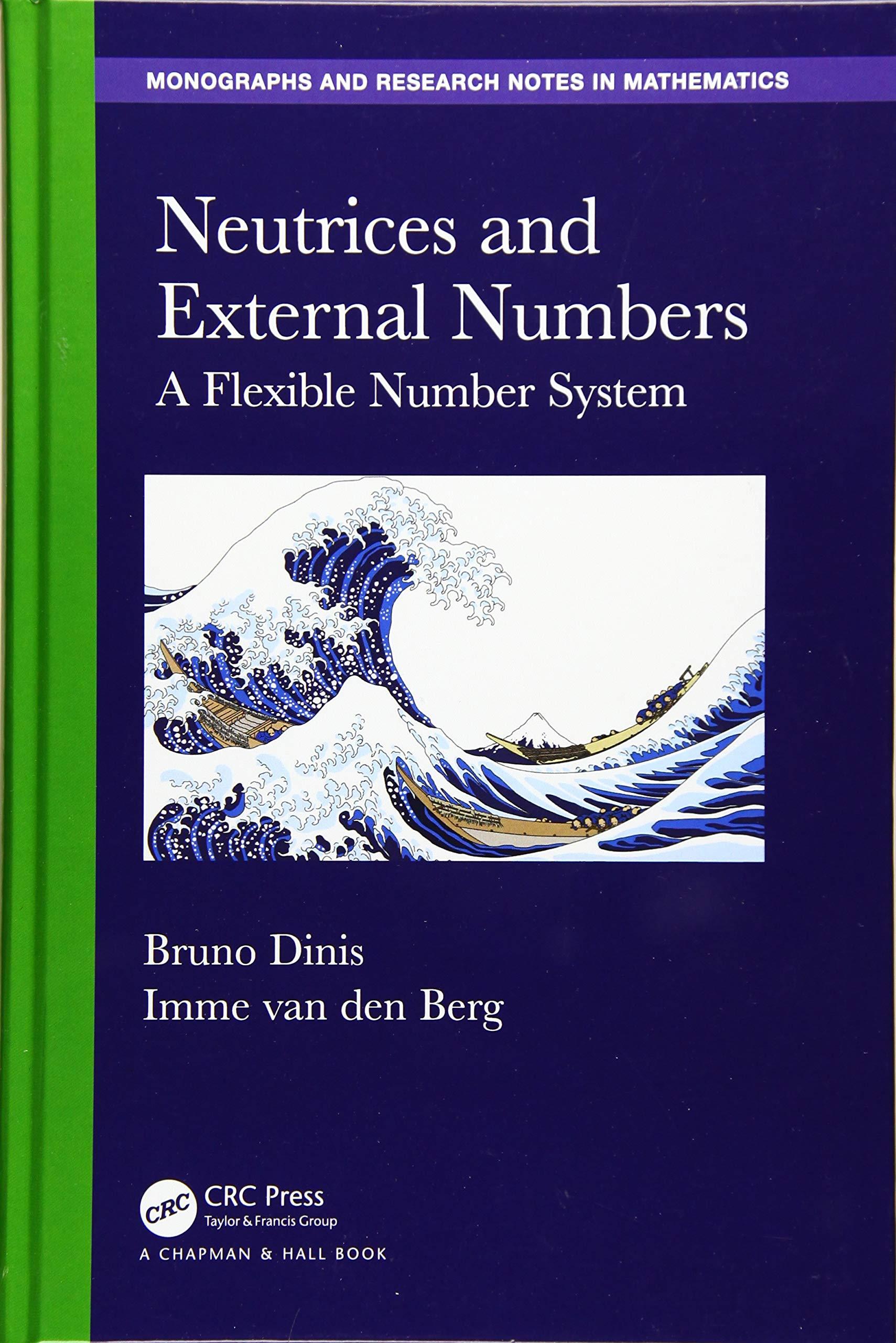 neutrices and external numbers 1st edition bruno dinis, imme van den berg 1498772676, 9781498772679
