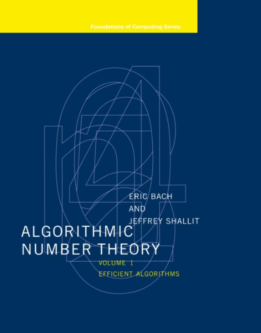 algorithmic number theory volume 1 1st edition eric bach, jeffrey shallit 0262526298, 9780262526296