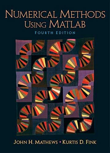 numerical methods using matlab 4th edition john mathews, kurtis fink 0130652482, 9780130652485