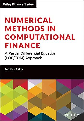 numerical methods in computational finance 1st edition daniel j. duffy 1119719674, 9781119719670