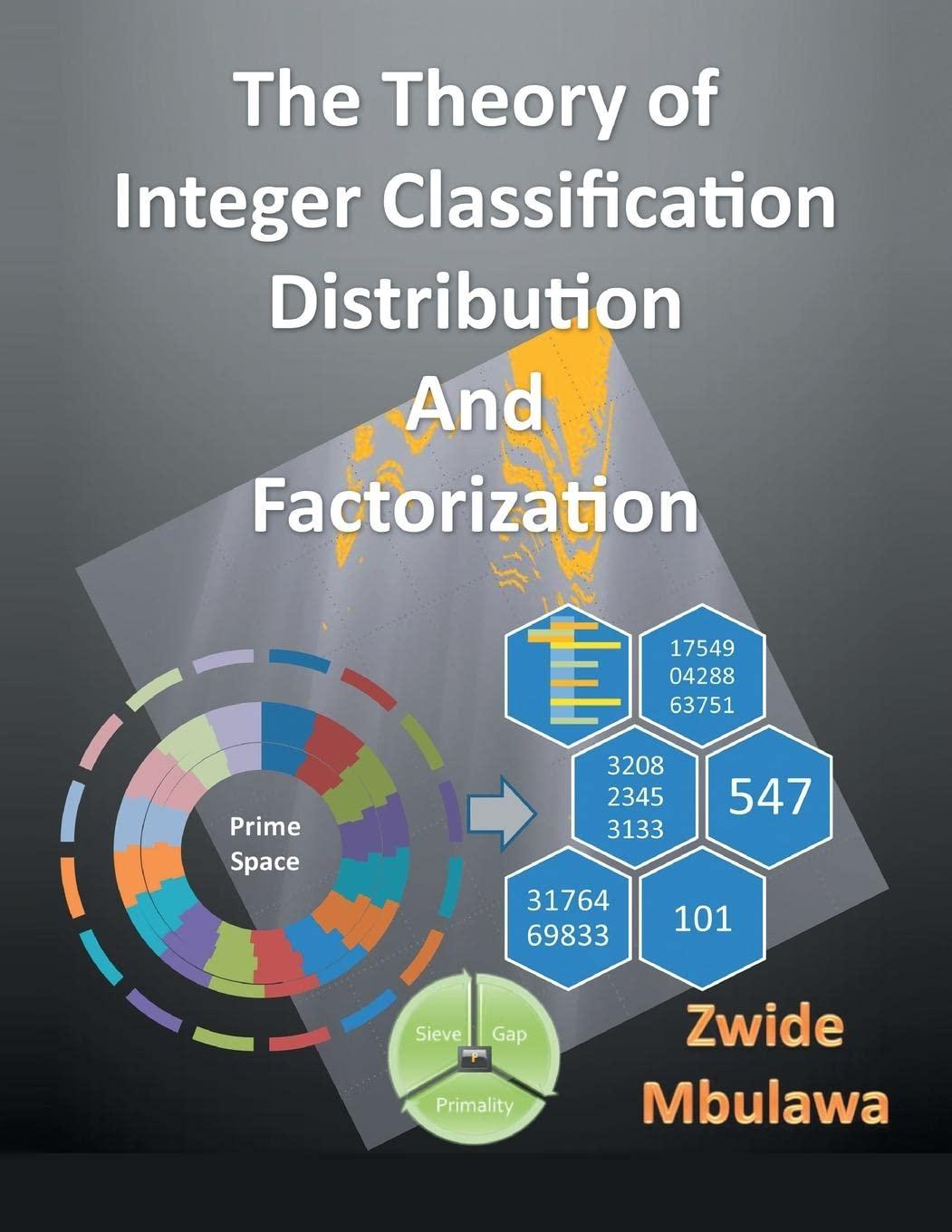 the theory of integer classification distribution and factorization 1st edition zwide mbulawa 1483630862,