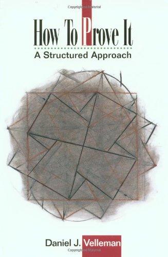 how to prove it a structured approach 1st edition daniel j. velleman 0521446635, 9780521446631