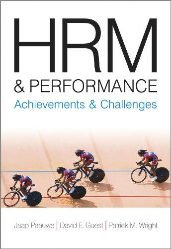 hrm and performance achievements and challenges 1st edition david e. guest, jaap paauwe, patrick m. wright