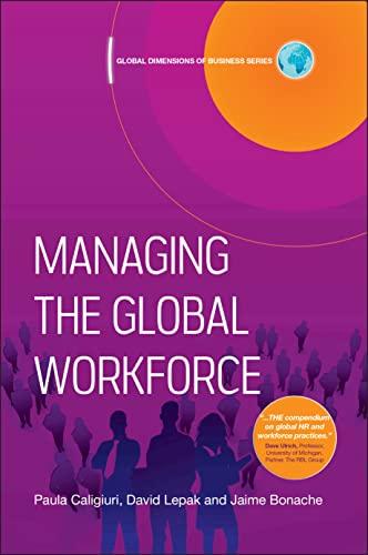 managing the global workforce 1st edition paula caligiuri, david lepak, jaime bonache 1405107324,