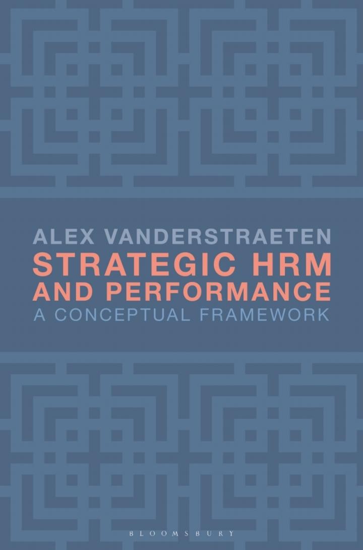 strategic hrm and performance 1st edition alex vanderstraeten 1137605014, 978-1137605016