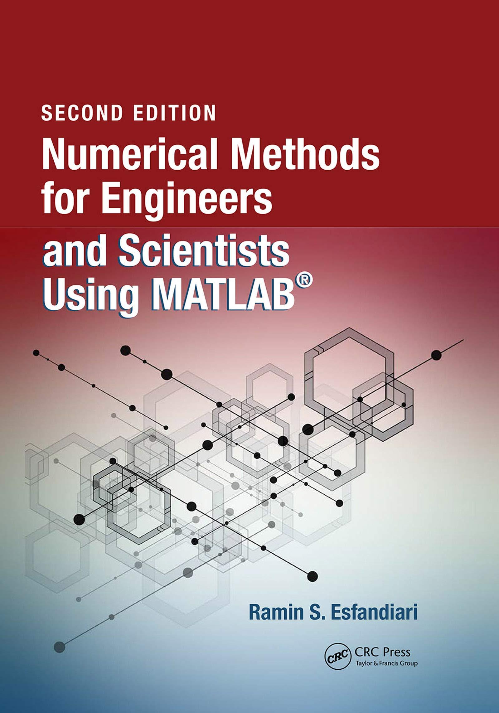 numerical methods for engineers and scientists using matlab 2nd edition ramin s. esfandiari 1498777422,